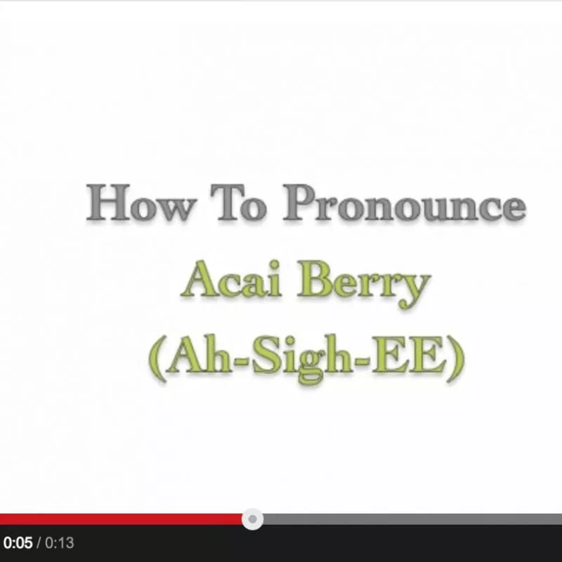 A video explaining the correct pronunciation of acai berry.